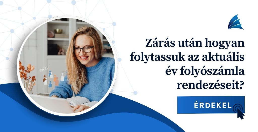 Zárás után hogyan folytassuk az aktuális év folyószámla rendezéseit?