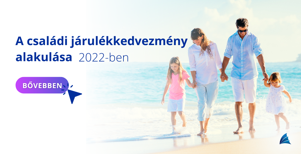 A családi járulékkedvezmény alakulása 2022-ben