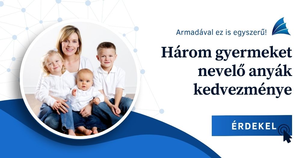 Három gyermeket nevelő anyák kedvezménye? Armadával ez is egyszerű!