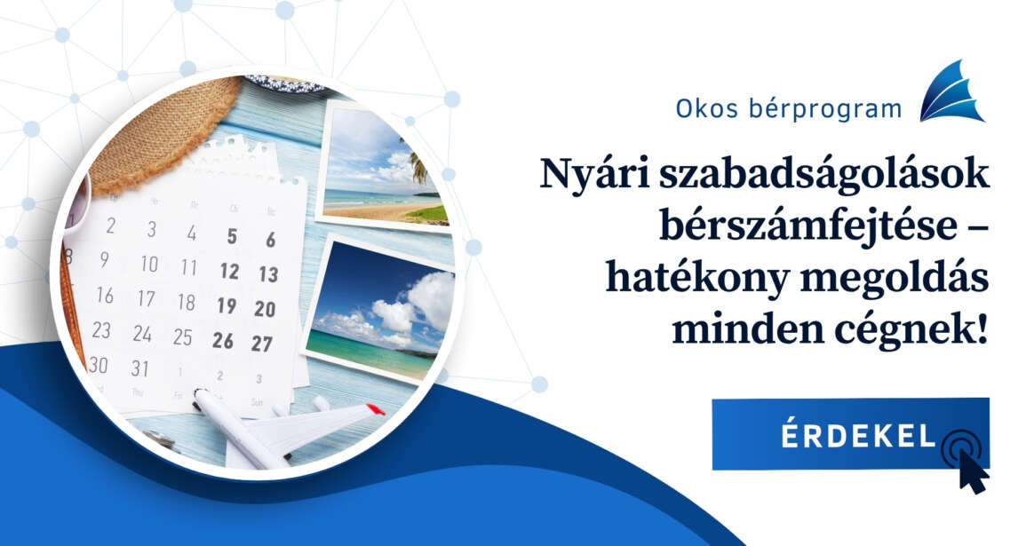 Nyári szabadságolások bérszámfejtése – hatékony megoldás minden cégnek!